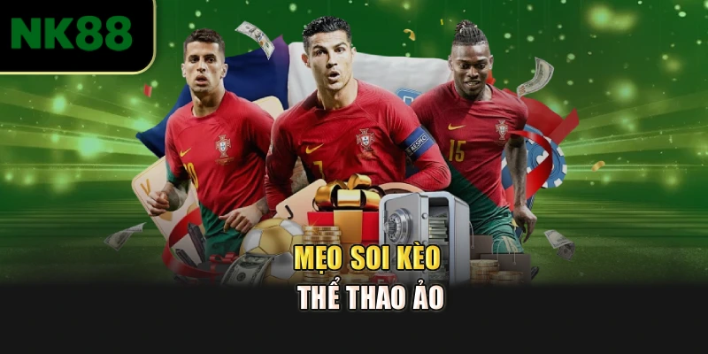 Mẹo soi kèo thể thao ảo