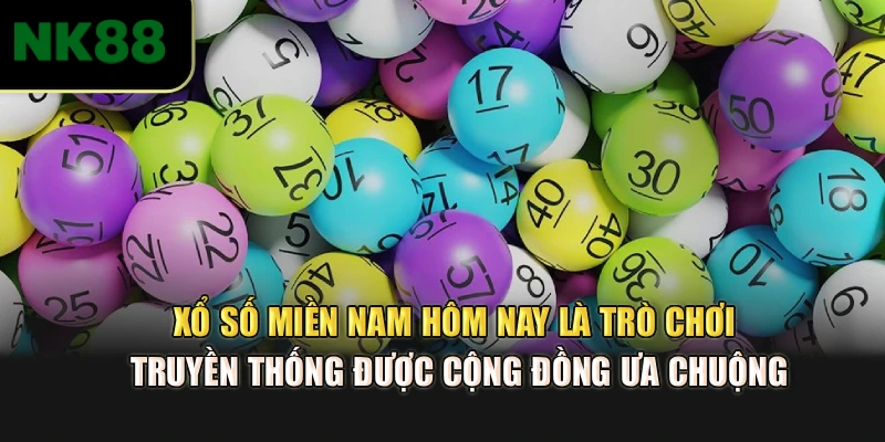 Xổ số miền nam hôm nay là trò chơi truyền thống được cộng đồng ưa chuộng